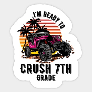 I'm Ready To Crush 7th grade Sticker